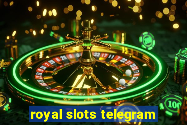 royal slots telegram